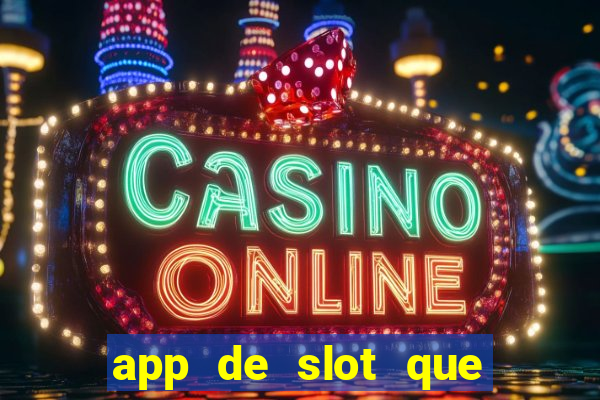 app de slot que paga por cadastro