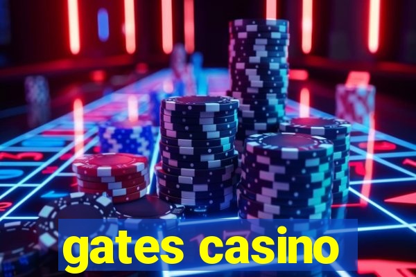 gates casino