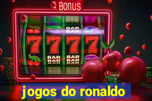 jogos do ronaldo