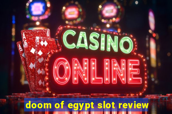 doom of egypt slot review