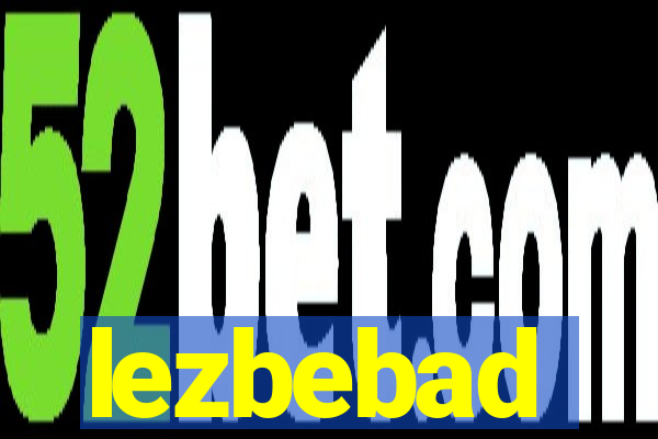 lezbebad