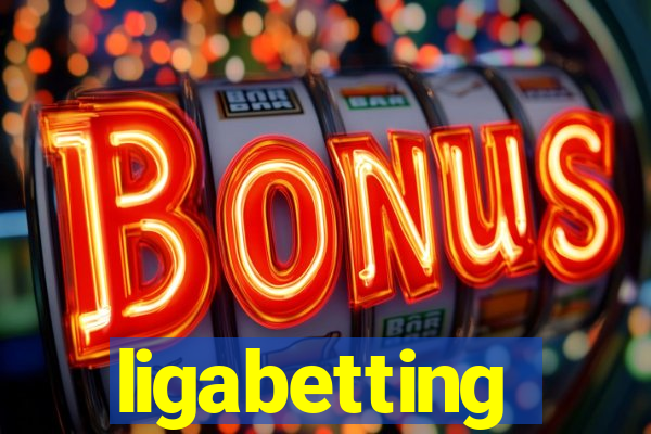 ligabetting