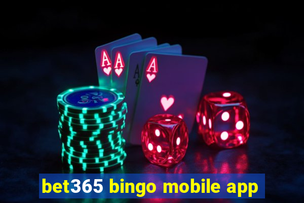 bet365 bingo mobile app