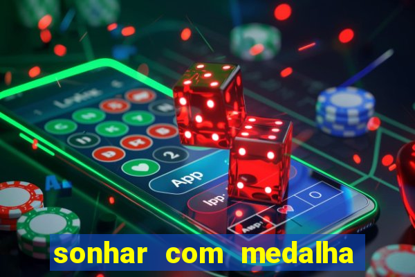 sonhar com medalha de santo