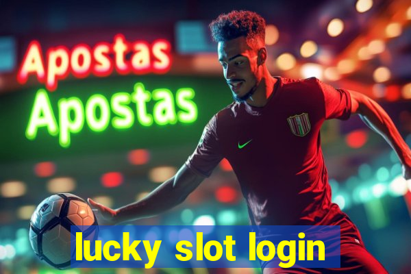 lucky slot login