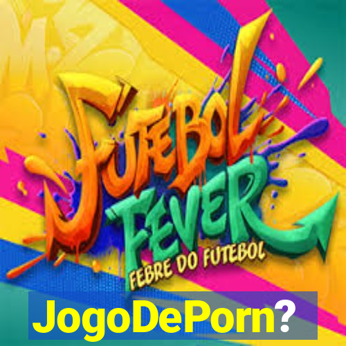 JogoDePorn?