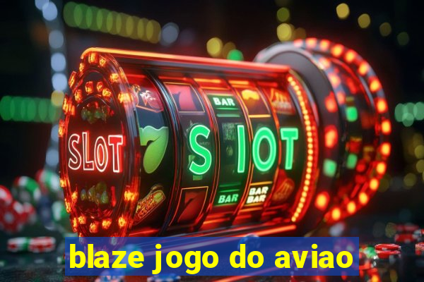 blaze jogo do aviao