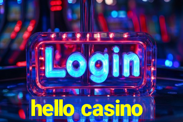 hello casino