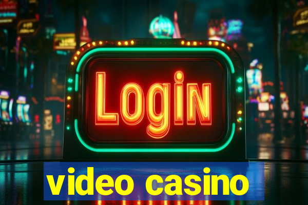 video casino