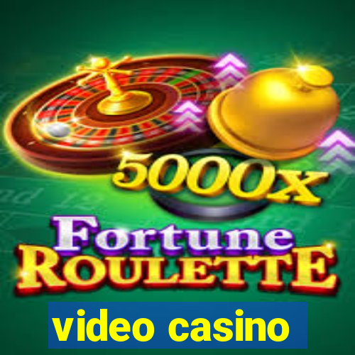 video casino