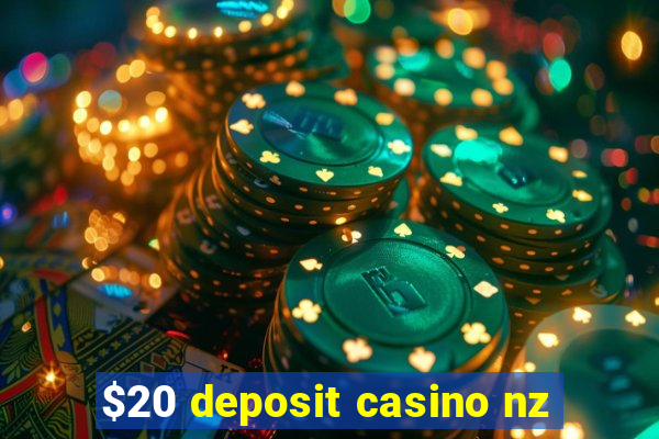 $20 deposit casino nz