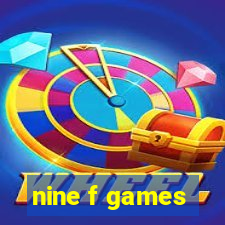 nine f games