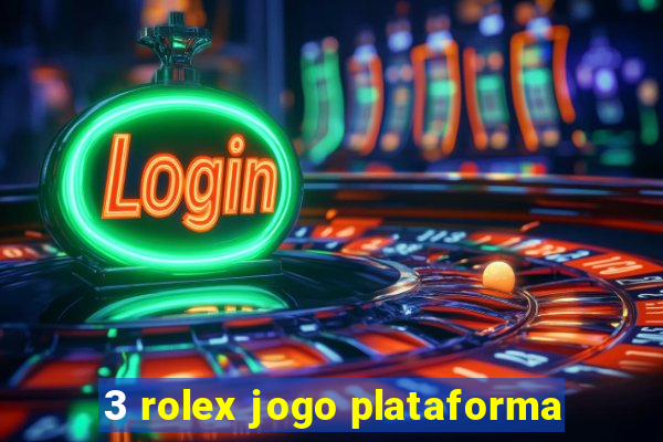 3 rolex jogo plataforma