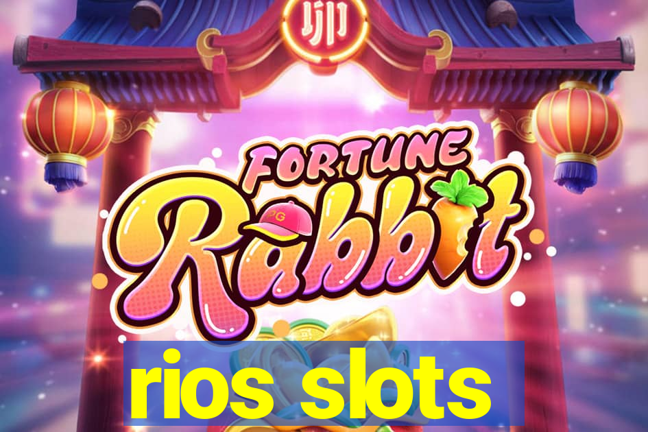 rios slots