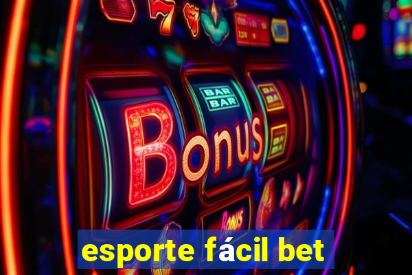 esporte fácil bet