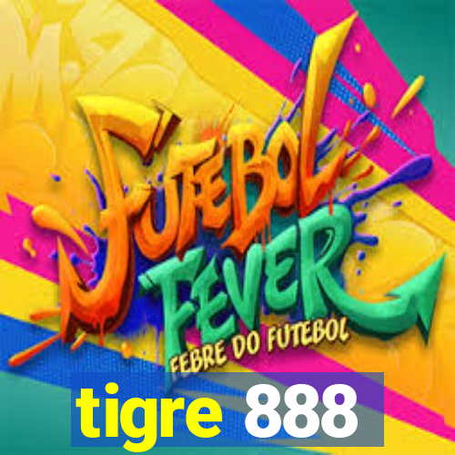 tigre 888