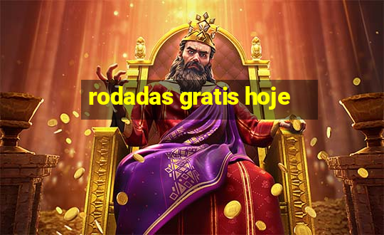 rodadas gratis hoje