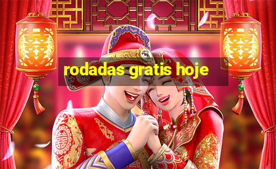 rodadas gratis hoje