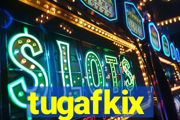 tugafkix