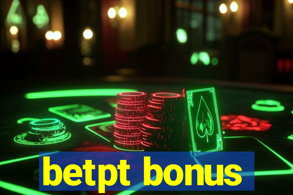 betpt bonus