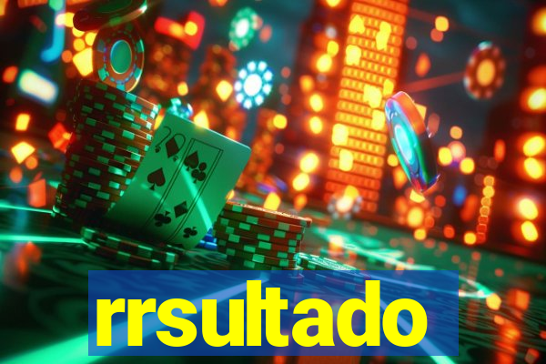 rrsultado