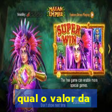 qual o valor da