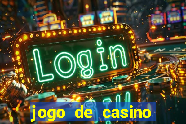 jogo de casino para ganhar dinheiro de verdade