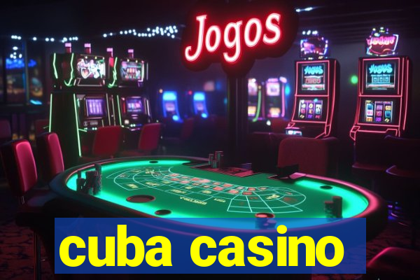 cuba casino