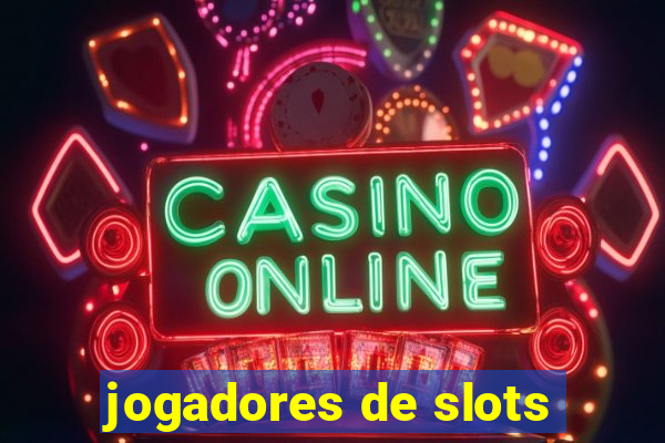 jogadores de slots