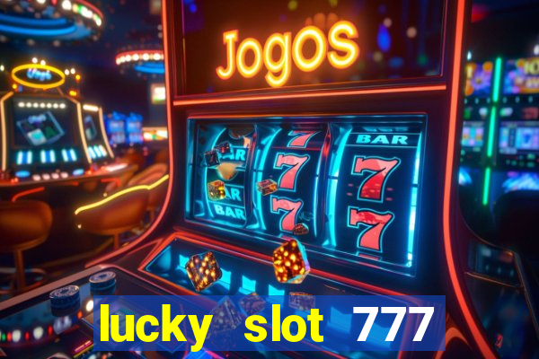 lucky slot 777 paga mesmo