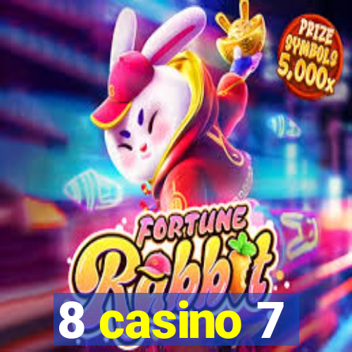 8 casino 7