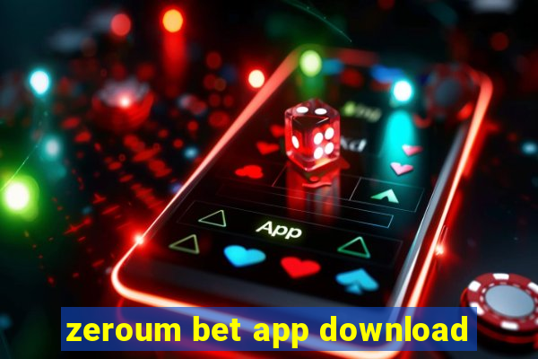 zeroum bet app download