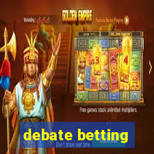 debate betting