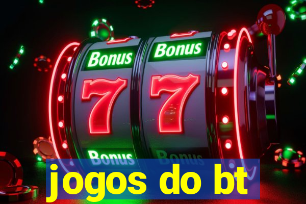 jogos do bt