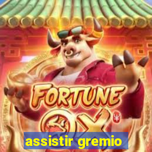 assistir gremio