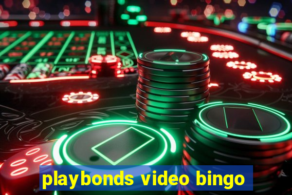 playbonds video bingo