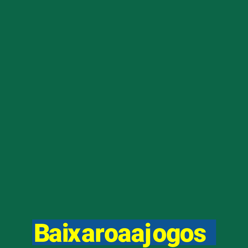 Baixaroaajogos