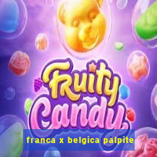 franca x belgica palpite