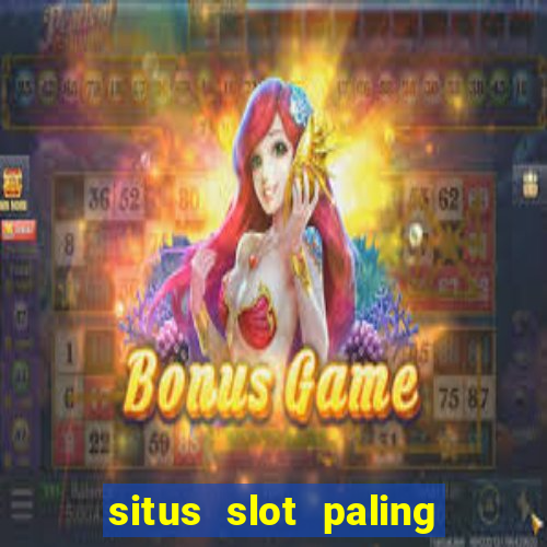 situs slot paling gacor dan terpercaya