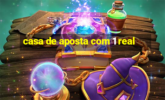 casa de aposta com 1 real