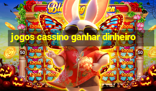 jogos cassino ganhar dinheiro