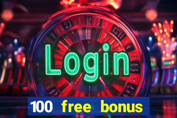 100 free bonus casino no deposit gcash 2023