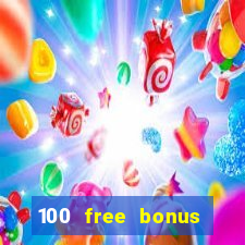 100 free bonus casino no deposit gcash 2023