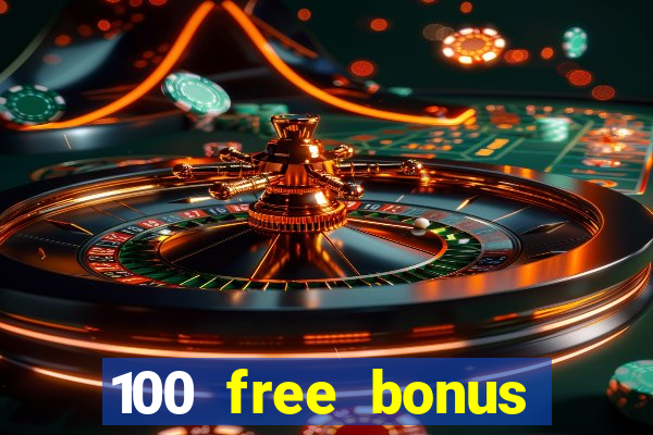 100 free bonus casino no deposit gcash 2023