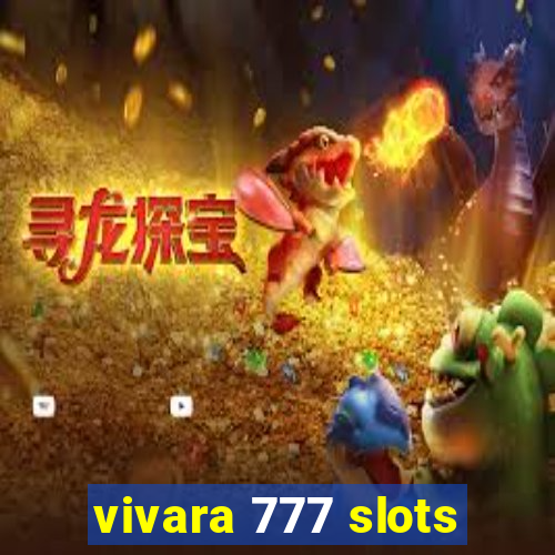 vivara 777 slots