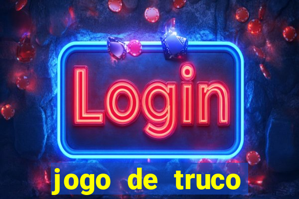 jogo de truco grátis 360