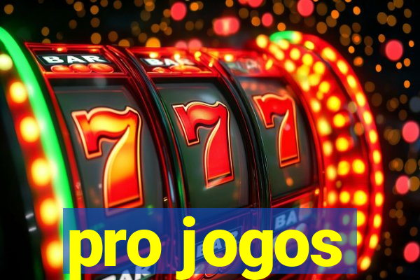 pro jogos