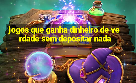 jogos que ganha dinheiro de verdade sem depositar nada