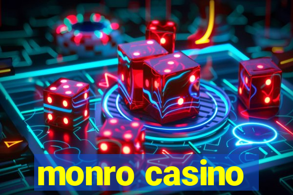 monro casino