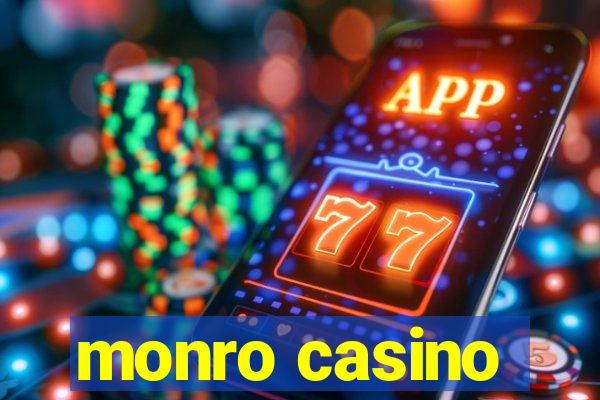 monro casino